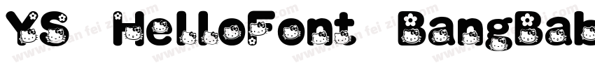 YS HelloFont BangBab字体转换